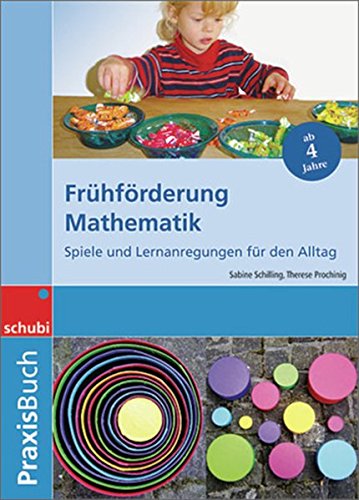 Download Praxisbuch Frühförderung Mathematik: Spiele und Lernanregungen für den Alltag Download Praxisbuch Frühförderung Mathematik: Spiele und Lernanregungen für den Alltag