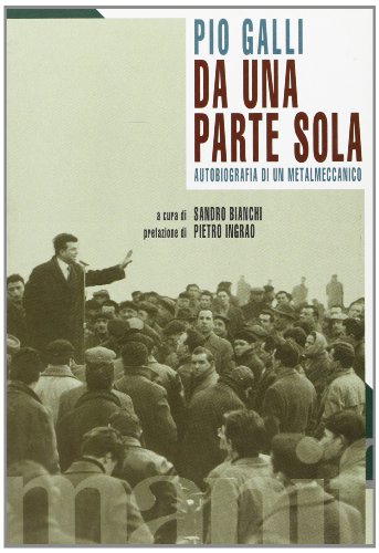 Download Da una parte sola. Autobiografia di un metalmeccanico Download Da una parte sola. Autobiografia di un metalmeccanico