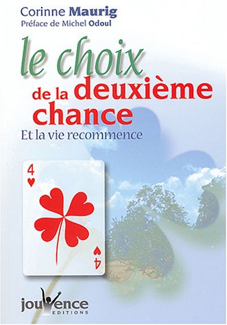 Download Le choix de la deuxième chance : Et la vie recommence Download Le choix de la deuxième chance : Et la vie recommence