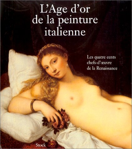couverture de : L'&acirc;ge d'or de la peinture italienne