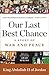 Our Last Best Chance: A Story of War and Peace by King Abdullah II of Jordan