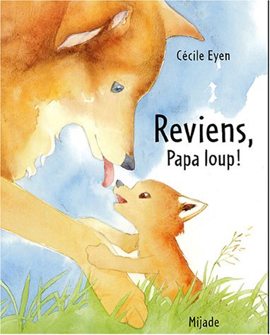 couverture de : Reviens, papa loup !