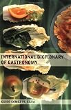Image de International Dictionary of Gastronomy