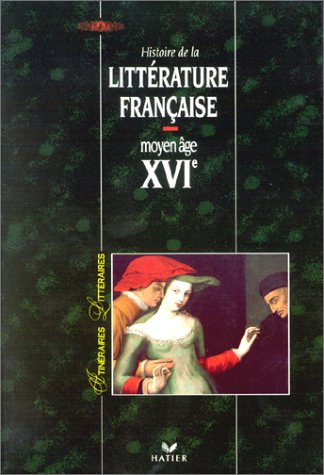 couverture de : Histoire de la Litt&eacute;rature Fran&ccedil;aise XVI