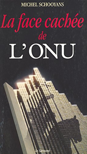 La face cachée de l'ONU La face cachée de l'ONU