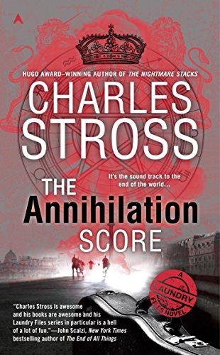 The Annihilation Score (A Laundry Files Novel Book 6) (English Edition)