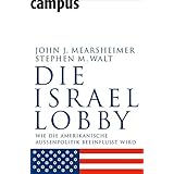 Die Israel-Lobby: Wie die amerikanische Außenpolitik beeinflusst wird