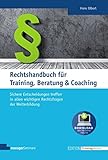 Image de Rechtshandbuch für Training, Beratung & Coaching. Das juristische Standardwerk für alle zentralen