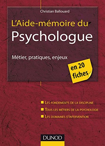 Download L'aide-mémoire du psychologue : Métiers, pratiques, enjeux (Psychothérapies)