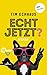 Cover zum Buch Echt jetzt?