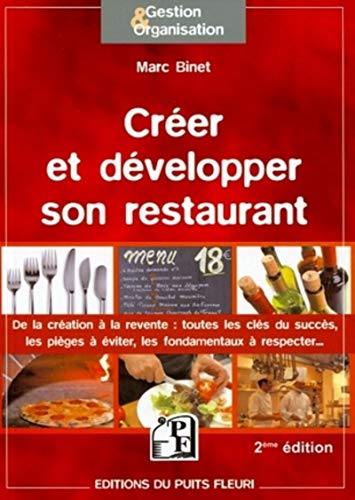 Télécharger Créer et développer son restaurant : De la création à la revente : toutes les clés du succès, Livre eBook France