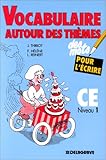 Des mots pour l'écrire. Vocabulaire autour des thèmes, cours élémentaire