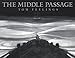 The Middle Passage: White Ships / Black Cargo by