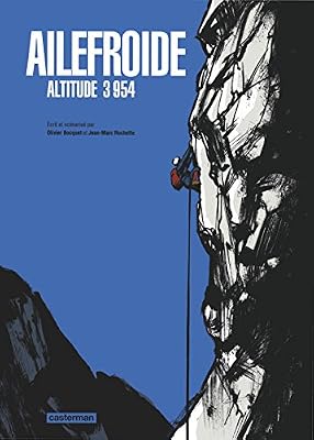 CASTERMAN Ailefroide : Altitude 3 954