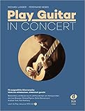 Image de Play Guitar In Concert: 70 ausgewählte Gitarrensolos - leicht bis mittelschwer, didaktisch gereiht;