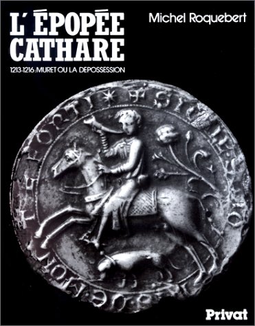 L'Epopée cathare. Muret ou la dépossession (1213-1216), tome2 gratuit L'Epopée cathare. Muret ou la dépossession (1213-1216), tome2 gratuit