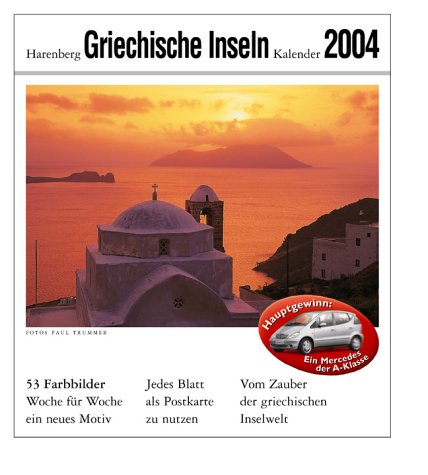 Harenberg Sehnsuchts-Kalender Griechische Inseln 2004. Vom Zauber der griechischen Inselwelt