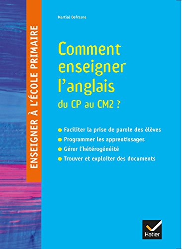 Télécharger Enseigner à l'école primaire - Éd 2018 - Enseigner l'Anglais du CP au CM2 Gratuit