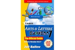 Learn Arts & Letters Express 7: The Official Guide