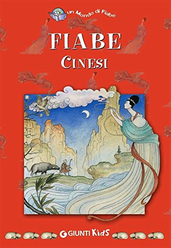 Download Fiabe cinesi (Un mondo di fiabe) Download Fiabe cinesi (Un mondo di fiabe)