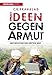 Ideen gegen Armut: Der Reichtum der Dritten Welt by 