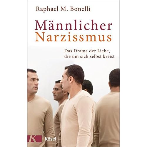 Männlicher Narzissmus: Das Drama der Liebe, die um sich selbst kreist