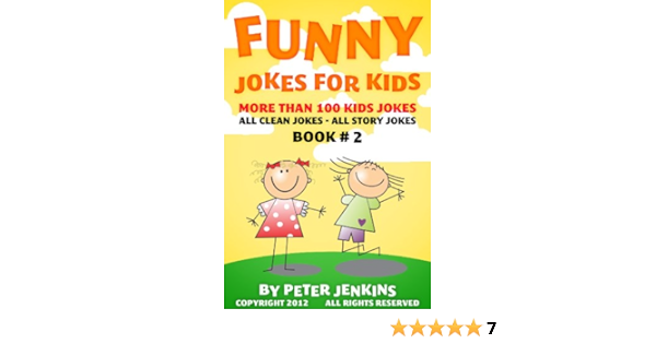 Jokes For Kids All Clean Jokes For Kids Ages 9 12 Book 2 Funny Jokes For Kids English Edition Ebook Jenkins Peter Amazon De Kindle Shop