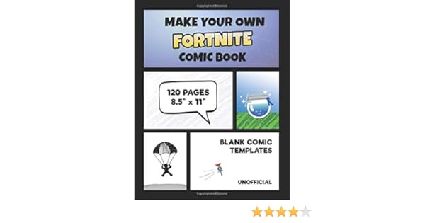 Make Your Own Fortnite Comic Book Fortnite Activity Book Unofficial - make your own fortnite comic book fortnite activity!    book unofficial 120 pages of large 8 5 x 11 black bordered blank comic!    templates amazon co uk