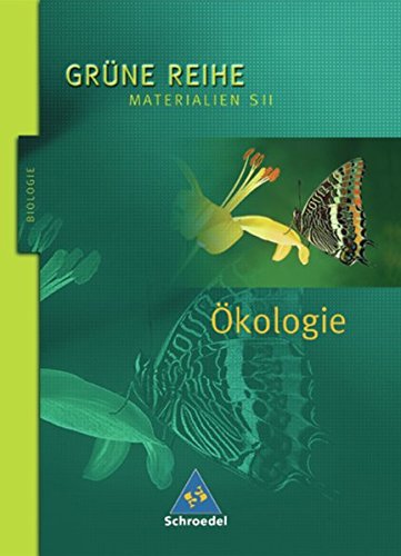 Download Grüne Reihe. Materialien für den Sekundarbereich II - Ausgabe 2004: Ökologie: Schülerband Download Grüne Reihe. Materialien für den Sekundarbereich II - Ausgabe 2004: Ökologie: Schülerband