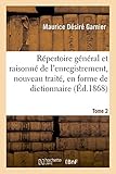Image de Répertoire général et raisonné de l'enregistrement, nouveau traité, en forme de dictionnaire Tome 2