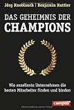 Image de Das Geheimnis der Champions: Wie exzellente Unternehmen die besten Mitarbeiter finden und binden
