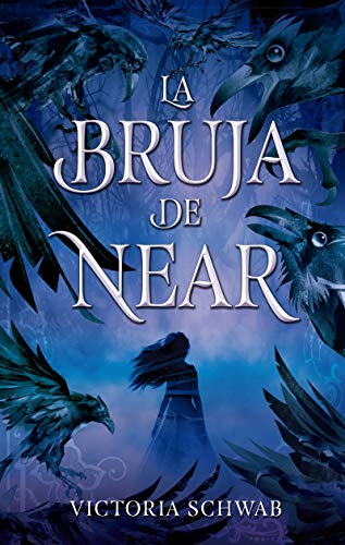 La bruja de Near de Victoria Schwab (Puck)