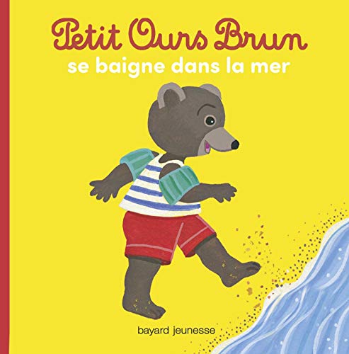 Petit Ours Brun se baigne dans la mer Petit Ours Brun se baigne dans la mer