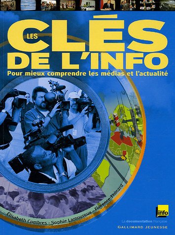 couverture de : CL&Eacute;S DE L'INFO (LES)