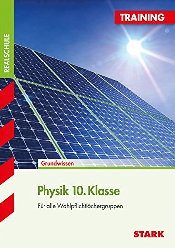 STARK Training Realschule - Physik 10. Klasse