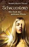 Cover zum Buch Schattenlord 2. Die Stadt der goldene...