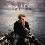 Bring You Home - Ronan Keating