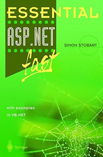 ESSENTIAL ASP .NET FAST: WITH VB.NET EXAMPLES: with examples in VB .Net (Essential Series)