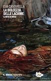La dolcezza delle lacrime. Il mito di Orfeo