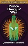 Image de Prince Thorgils' War (The Central Kingdoms Chronicles Book 2) (English Edition)