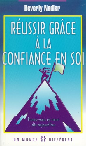 Réussir grâce à la confiance en soi Réussir grâce à la confiance en soi