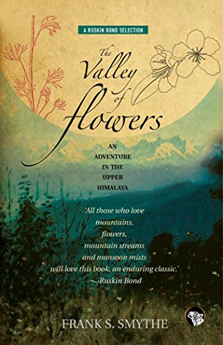 The Valley of Flowers: An Adventure in the Upper Himalaya RS.150 (50.00% Off) - Amazon
