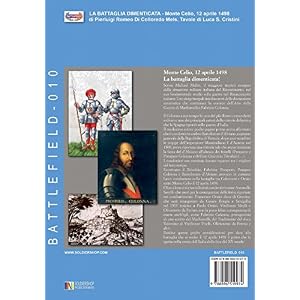 La battaglia dimenticata. Monte Celio, 12 aprile 1498: Volume 10