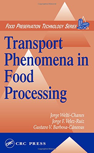 Transport Phenomena in Food Processing (Food Preservation Technology)