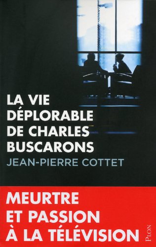 couverture de : La Vie d&eacute;plorable de Charles Buscarons