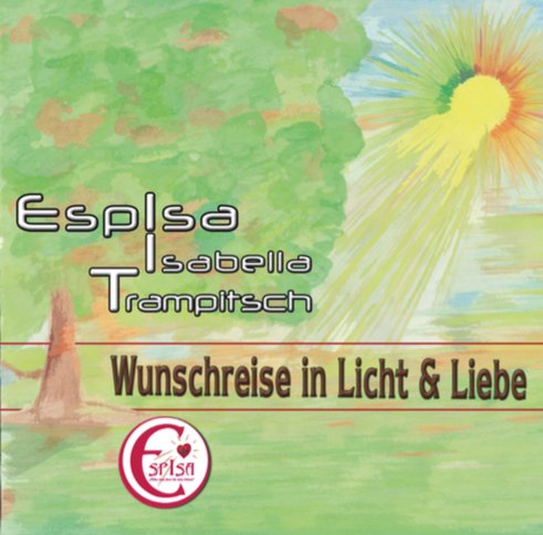 Preisvergleich Produktbild Wunschreise in Licht und Liebe