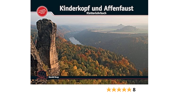 Kinderkopf Und Affenfaust Kletterlehrbuch Alles Uber Knoten Schlingen Und Seile Geoquest Lehrbuchreihe Amazon De Krug Gerald Krug Gerald Herzog Mara Bucher