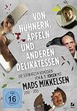Von H�hnern, �pfeln und anderen Delikatessen [4 DVDs] - Mads Mikkelsen