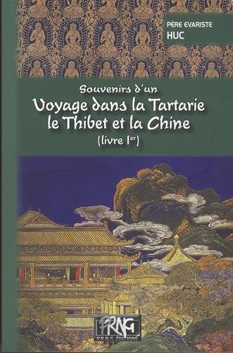 Download Souvenirs d'un Voyage Dans la Tartarie, le Thibet & la Chine (Livre Ier) Download Souvenirs d'un Voyage Dans la Tartarie, le Thibet & la Chine (Livre Ier)