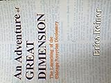 Front cover for the book An Adventure of Great Dimension : The Launching of the Chicago Assyrian Dictionary by Erica Reiner